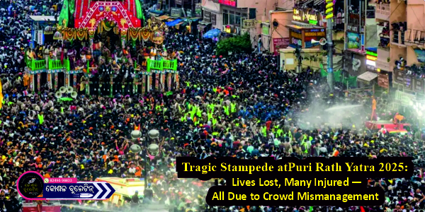 Tragic Stampede at Puri Rath Yatra 2025: Lives Lost, Many Injured — All Due to Crowd Mismanagement